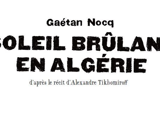 BD : Soleil brûlant en Algérie de Gaétan Nocq