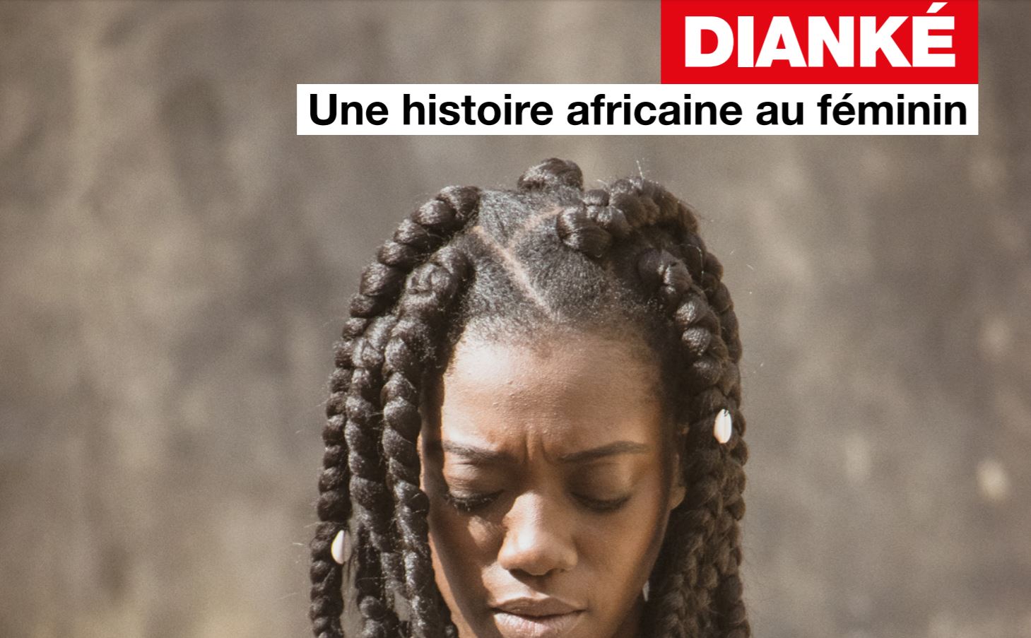 Dianké Dianké une histoire africaine au féminin