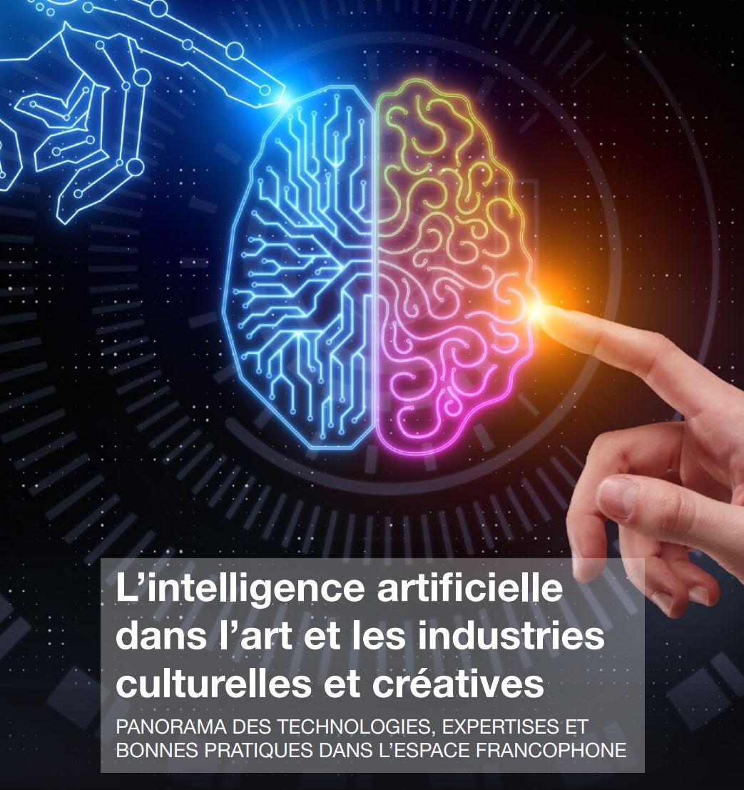 guide intitulé « L’intelligence artificielle dans l’art et les industries culturelles et créatives : Panorama des technologies, expertises et bonnes pratiques dans l’espace francophone ».